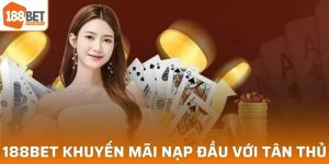 188BET khuyến mãi nạp đầu