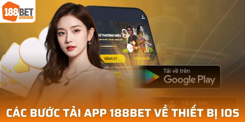 Cách tải app 188BET đơn giản từ A - Z