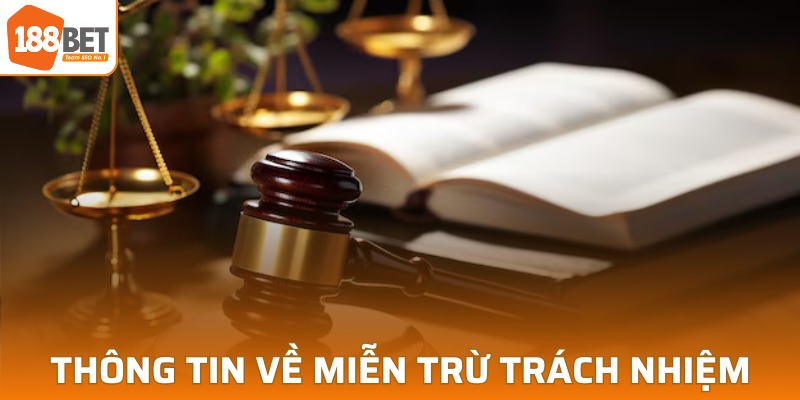 Đôi nét về miễn trừ trách nhiệm 188BET