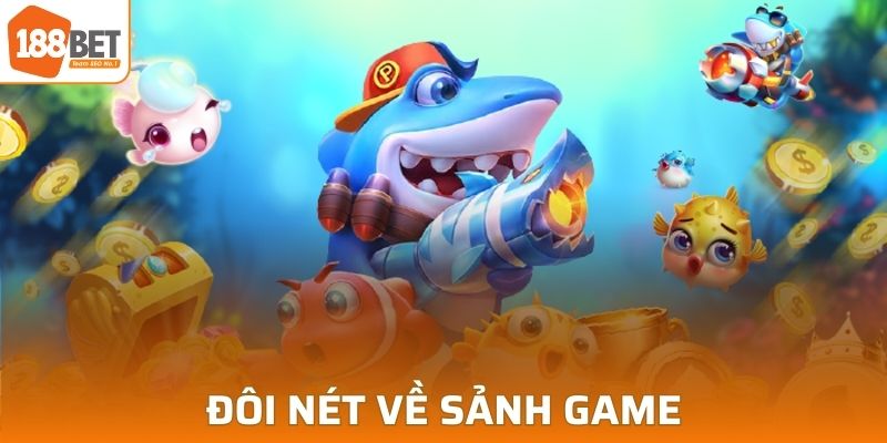 Giới thiệu về sảnh game bắn cá 188BET