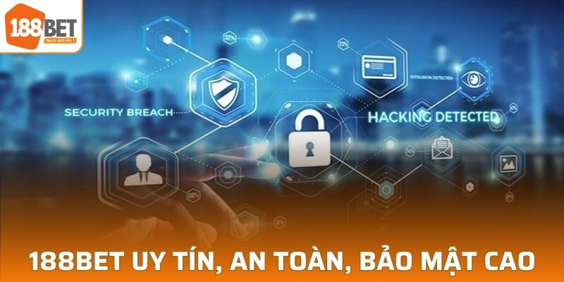 Sân chơi 188BET uy tín, an toàn với bảo mật cao