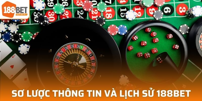 Sơ lược thông tin và lịch sử về 188BET