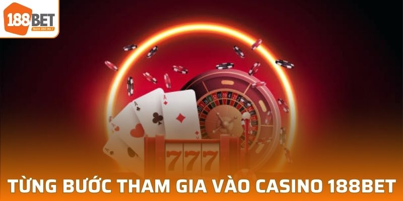 Từng bước tham gia vào Casino 188BET